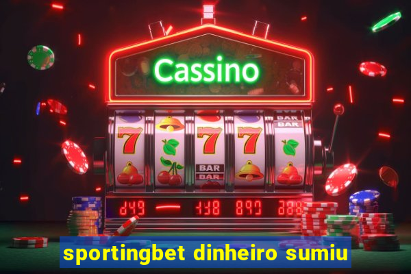 sportingbet dinheiro sumiu